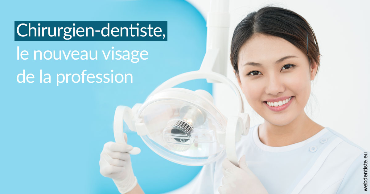 https://dr-laquille-sophie.chirurgiens-dentistes.fr/Le nouveau visage de la profession 2