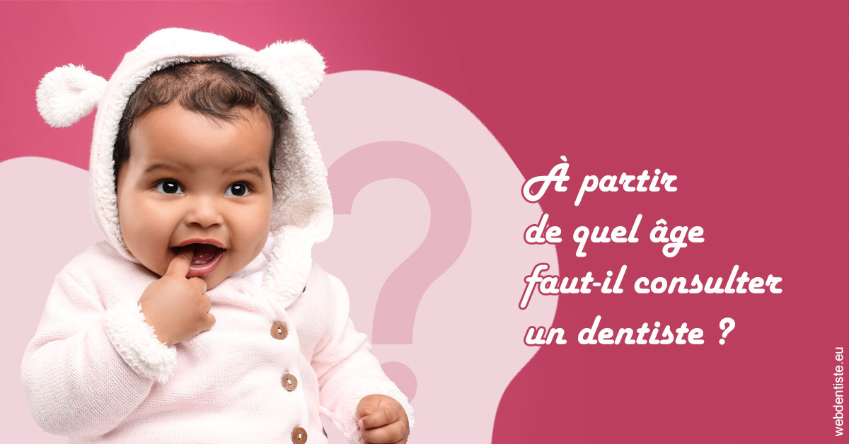 https://dr-laquille-sophie.chirurgiens-dentistes.fr/Age pour consulter 1